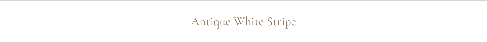 Antique White Stripe