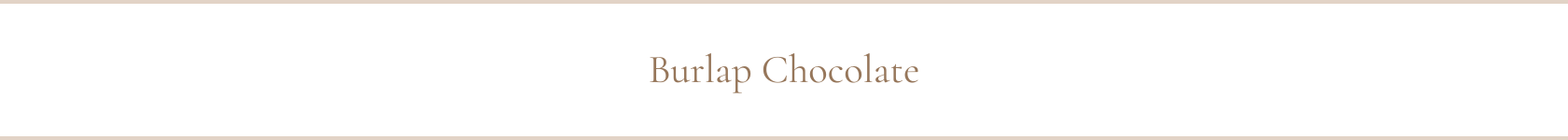 Burlap Chocolate