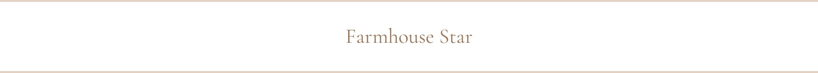Farmhouse Star