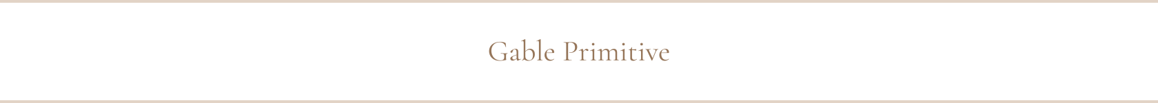 Gable Primitive