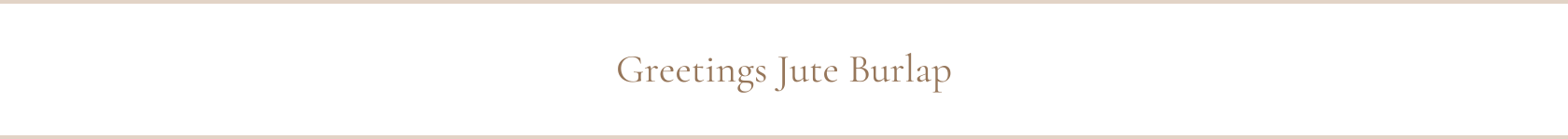Greetings Jute Burlap
