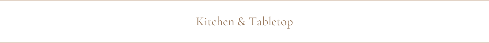 Kitchen & Tabletop