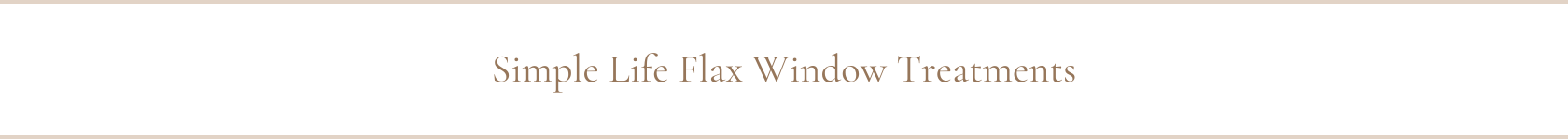 Simple Life Flax Window Treatments