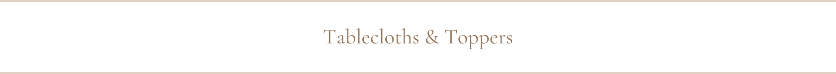 Tablecloths & Toppers