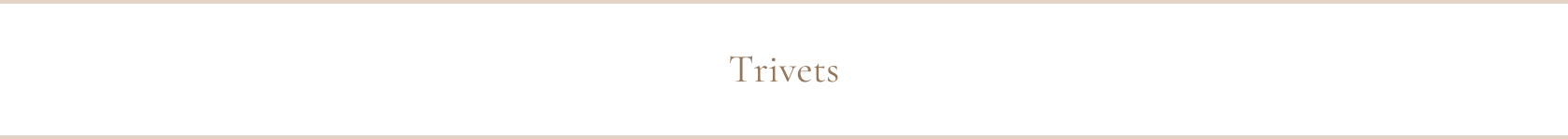 Trivets