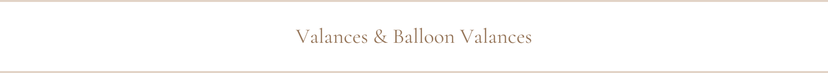 Valances & Balloon Valances