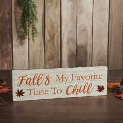 85410-Fall-s-My-Favorite-Time-To-Chill-Cream-Base-MDF-Sign-5x16-image-1