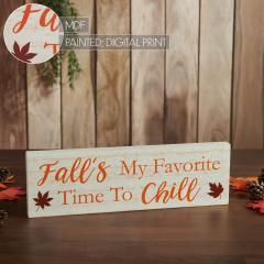 85410-Fall-s-My-Favorite-Time-To-Chill-Cream-Base-MDF-Sign-5x16-image-6